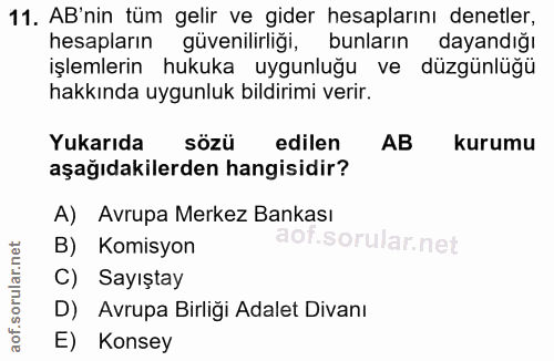 11. soru: AB'nin tüm gelir ve gider hesaplarını denetler, hesapların güvenilirliği, bunların dayandığı işlemlerin hukuka uygunl…