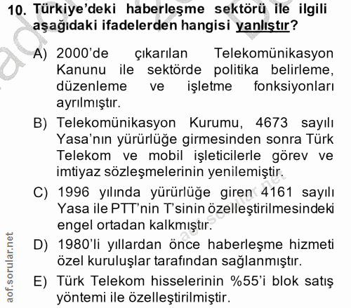 10. soru: Türkiye'deki haberleşme sektörü ile ilgili aşağıdaki ifadelerden hangisi yanlıştır? A) 2000'de/ çıkarılan Telekomünik…