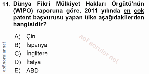 11. soru: Dünya Fikri Mülkiyet Hakları Örgütü'nün (WIPO) raporuna göre, 2011 yılında en çok patent başvurusu yapan ülke aşağıda…