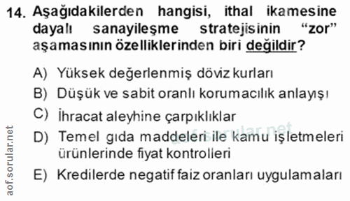 14. soru: Aşağıdakilerden hangisi, ithal ikamesine dayalı sanayileşme stratejisinin "zor" aşamasının özelliklerinden biri değil…
