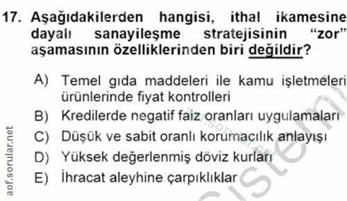 17. soru: Aşağıdakilerden hangisi, ithal ikamesine dayall sanayileşme stratejisinin "Zor" aşamasının özelliklerinden biri değil…