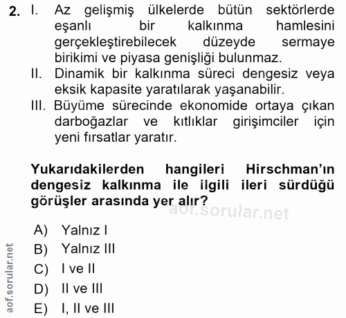 2. soru: I. Az gelişmiş ülkelerde bütün sektörlerde eşanlı bir kalkınma hamlesini gerçekleştirebilecek düzeyde sermaye birikim…