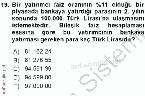 19. soru: Bir yatırımcı faiz oranının %11 olduğu bir piyasada bankaya yatırdığı parasının 2. yılın sonunda 100.000 Türk Lirası'…