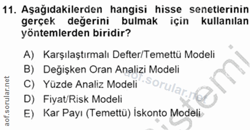 11. soru: Aşağıdakilerden hangisi hisse senetlerinin gerçek değerini bulmak için kullanılan yöntemlerden biridir? A) Karşılaştı…