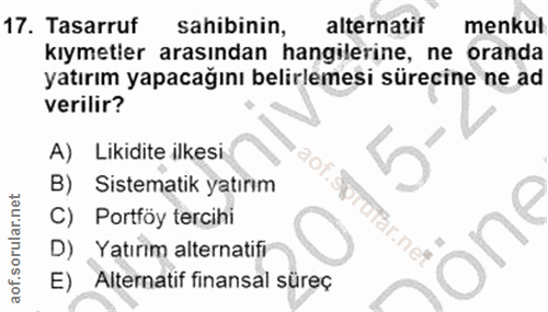 17. soru: Tasarruf sahibinin, alternatif menkul kıymetier arasından hangilerine, ne oranda yatırım yapacağını belirlemesi sürec…