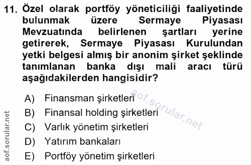 11. soru: Özel olarak portföy yöneticiliği faaliyetinde bulunmak üzere Sermaye Piyasası Mevzuatında belirlenen şartları yerine…