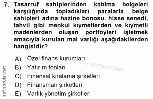 7. soru: Tasarruf sahiplerinden katılma belgeleri karşılığında topladıkları paralarla belge sahipleri adına hazine bonosu, his…