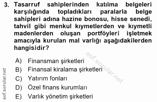 3. soru: Tasarruf sahiplerinden katılma belgeleri karşılığında topladıkları paralarla belge sahipleri adına hazine bonosu, his…