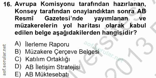 16. soru: Avrupa Komisyonu tarafından hazırlanan, Konsey tarafından onaylandıktan sonra AB Resmi Gazetesi'nde yayımlanan ve müz…