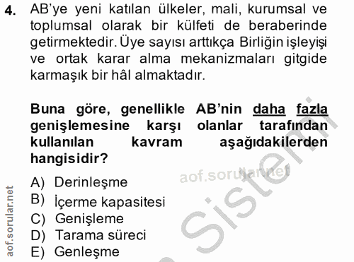 4. soru: AB'ye yeni katılan ülkeler, mali, kurumsal ve toplumsal olarak bir külfeti de beraberinde getirmektedir. Uye sayısı a…