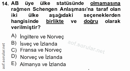 14. soru: AB üye ülke statüsünde olmamasına rağmen Schengen Anlaşması'na taraf olan iki ülke aşağıdaki seçeneklerden hangisinde…