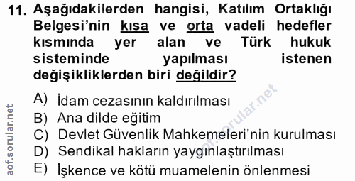 11. soru: Aşağıdakilerden hangisi, Katılım Ortaklığı Belgesi'nin kisa ve orta vadeli hedefler kısmında yer alan ve Türk hukuk s…