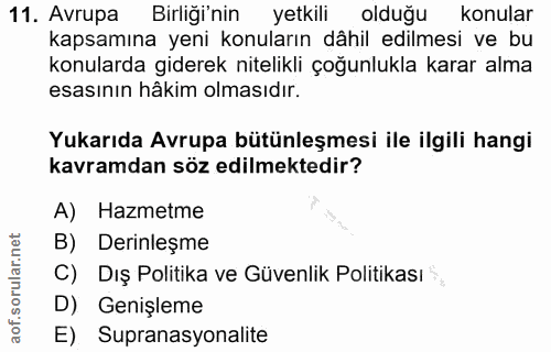 11. soru: Avrupa Birliği'nin yetkili olduğu konular kapsamına yeni konuların dâhil edilmesi ve bu konularda giderek nitelikli ç…