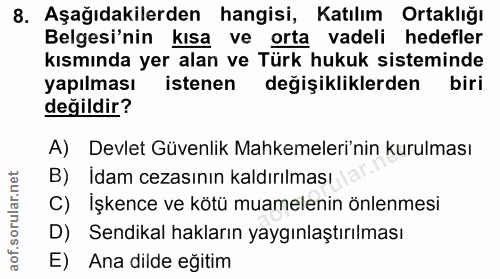 8. soru: Aşağıdakilerden hangisi, Katılım Ortaklığı Belgesi'nin kısa ve orta vadeli hedefler kısmında yer alan ve Türk hukuk s…