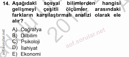 14. soru: Aşağıdaki sosyal bilimlerden hangisi gelişmeyi çeşitli ölçümler arasındaki farkların karşılaştırmalı analizi olarak e…
