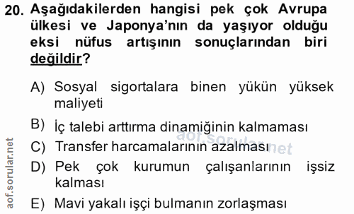 20. soru: Aşağıdakilerden hangisi pek çok Avrupa ülkesi ve Japonya'nın da yaşıyor olduğu eksi nüfus artışının sonuçlarından bir…