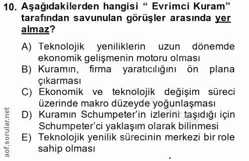 10. soru: Aşağıdakilerden hangisi " Evrimci Kuram" tarafından savunulan görüşler arasında yer almaz? A) Teknolojik yeniliklerin…
