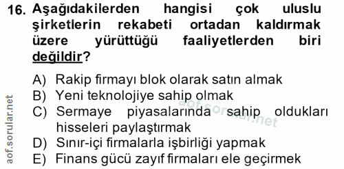 16. soru: Aşağıdakilerden hangisi çok uluslu şirketlerin rekabeti ortadan kaldırmak üzere yürüttügü faaliyetlerden biri değildi…
