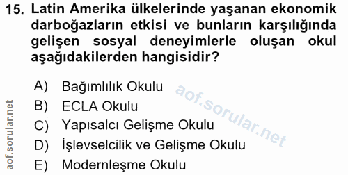 15. soru: Latin Amerika ülkelerinde yaşanan ekonomik darboğazların etkisi ve bunların karşılığında gelişen sosyal deneyimlerle…