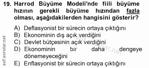 19. soru: Harrod Büyüme Modeli'nde fiili büyüme hızının gerekli büyüme hızından fazla olması, aşağıdakilerden hangisini gösteri…