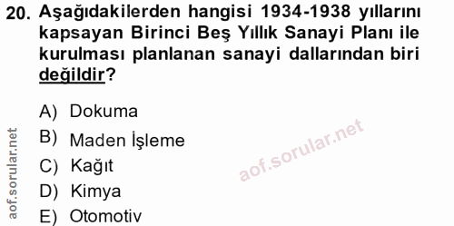 20. soru: Aşağıdakilerden hangisi 1934-1938 yıllarını kapsayan Birinci Beş Yıllık Sanayi Planı ile kurulması planlanan sanayi d…