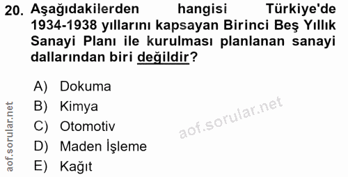 20. soru: Aşağıdakilerden hangisi Türkiye'de 1934-1938 yıllarını kapsayan Birinci Beş Yıllık Sanayi Planı ile kurulması planlan…