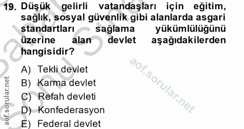 19. soru: Duşük gelirli vatandaşları için egitim, saglik, sosyal güvenlik gibi alanlarda asgari standartları sağlama yükümlülüğ…