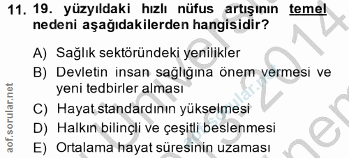 11. soru: 19. yüzyıldaki hızlı nüfus artışının temel nedeni aşağıdakilerden hangisidir? A) Sağlık sektöründeki yenilikler B) De…
