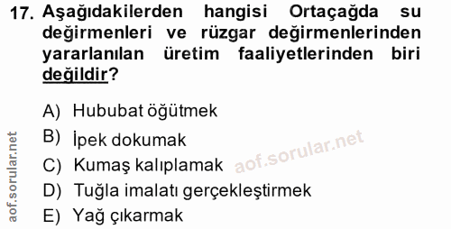 17. soru: Aşağıdakilerden hangisi Ortaçağda su değirmenleri ve rüzgar değirmenlerinden yararlanılan üretim faaliyetlerinden bir…