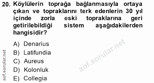 20. soru: Köylülerin toprağa bağlanmasıyla ortaya çıkan ve topraklarını terk edenlerin 30 yıl içinde zorla eski topraklarına ge…