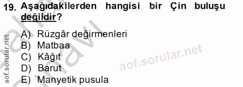 19. soru: Aşağıdakilerden hangisi bir Çin buluşu değildir? A) Rüzgâr değirmenleri B) Matbaa C) Kagıt D) Barut E) Manyetik pusula
