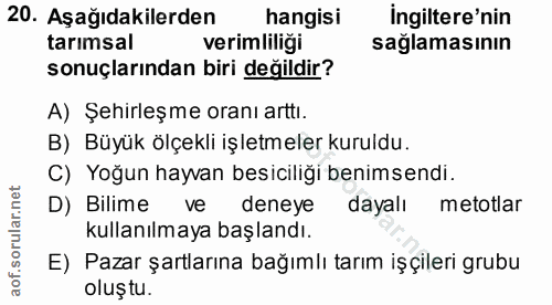 20. soru: Aşağıdakilerden hangisi İngiltere'nin tarimsal verimliliği sağlamasının sonuçlarından biri değildir? A) Şehirleşme or…