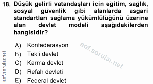 18. soru: Dosyal dinlenaran aslar çinlardim sagari sosyal güvenlik gibi alanlarda standartları sağlama yükümlülüğünü üzerine al…