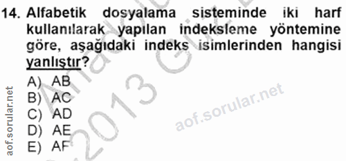 14. soru: Alfabetik dosyalama sisteminde iki harf kullanılarak yapılan indeksleme yöntemine göre, aşağıdaki indeks isimlerinden…