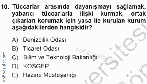10. soru: Tüccarlar arasında dayanışmayı sağlamak, yabancı tüccarlarla ilişki kurmak, ortak Çıkarları korumak için yasa ile kur…