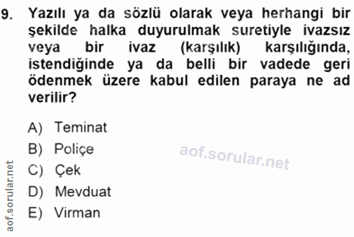 9. soru: Yazılı ya da sözlü olarak veya herhangi bir şekilde halka duyurulmak suretiyle ivazsız veya bir ivaz (karşılık) karşı…