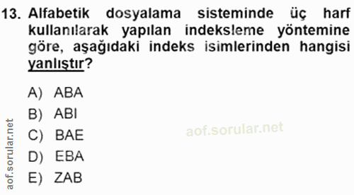 13. soru: yanlıstır? A) ABA B) ABI C) BAE D) EBA E) ZAB