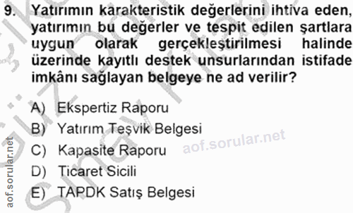 9. soru: Yatırımın karakteristik değerlerini ihtiva eden, yatırımın bu degerler ve tespit edilen şartlara uygun olarak gerçekl…