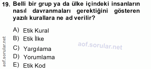 19. soru: Belli bir grup ya da ülke içindeki insanların nasıl davranmaları gerektiğini gösteren yazılı kurallara ne ad verilir?…