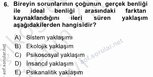 6. soru: Bireyin sorunlarının çoğunun gerçek benliği ile ideal benliği arasındaki farktan kaynaklandığını ileri süren yaklaşım…