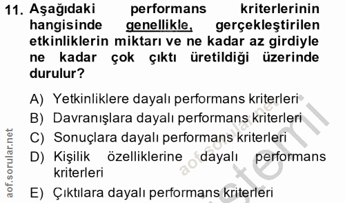 11. soru: Aşağıdaki performans kriterlerinin hangisinde genellikle, gerçekleştirilen etkinliklerin miktarı ve ne kadar az girdi…