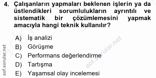4. soru: Çalışanların yapmaları beklenen işlerin ya da üstlendikleri sorumlulukların ayrıntılı ve sistematik bir çözümlemesini…