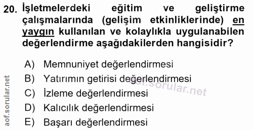 20. soru: İşletmelerdeki eğitim ve geliştirme çalışmalarında (gelişim etkinliklerinde) en yaygın kullanılan ve kolaylıkla uygul…