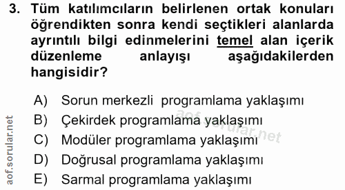 3. soru: Tüm katılımcıların belirlenen ortak konuları öğrendikten sonra kendi seçtikleri alanlarda ayrıntılı bilgi edinmelerin…
