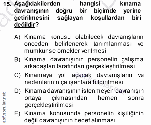 15. soru: Aşağıdakilerden hangisi kınama davranışının doğru bir biçimde yerine getirilmesini sağlayan koşullardan biri değildir…