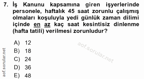 7. soru: Iş Kanunu kapsamına giren işyerlerinde personele, haftalık 45 saat zorunlu çalışmış olmaları koşuluyla yedi günlük za…