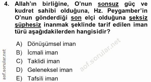 4. soru: Allah'ın birliğine, O'nun sonsuz güç ve kudret sahibi olduğuna, Hz. Peygamber'in O'nun gönderdiği son elçi olduğuna ş…