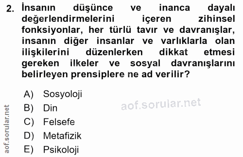 2. soru: Insanın düşünce ve inanca dayalı değerlendirmelerini içeren zihinsel fonksiyonlar, her türlü tavır ve davranışlar, in…
