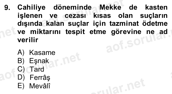 9. soru: Cahiliye döneminde Mekke de kasten işlenen ve cezası kısas olan suçların dışında kalan suçlar için tazminat ödetme ve…