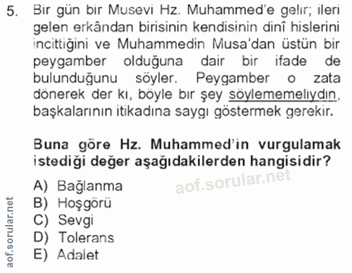 5. soru: Bir gün bir Musevi Hz. Muhammed'e gelir; ileri gelen erkândan birisinin kendisinin dinî hislerini incittiğini ve Muha…